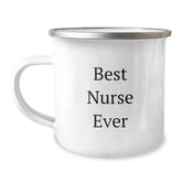 Best Nurse Ever Funny Camping Mug Gifts from Family to Graduating Nurse, Inspirational Quote for Nurses, 12 oz Stainless Steel Enamel Finish - Image 1
