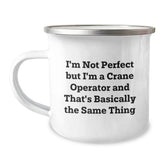 Funny Crane Operator Camping Mug Gifts for Men from Friends - 'I'm Not Perfect But I'm A Crane Operator' - Image 1