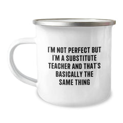 Funny Substitute Teacher Gifts from Friends for Birthday - I'm Not Perfect Camping Mug, 12 oz Stainless Steel with Enamel Finish - Image 1