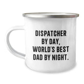 Funny Dispatcher Gifts from Men to Men - Dispatcher By Day World's Best Dad By Night Camping Mug for Christmas Unique Presents - Image 1