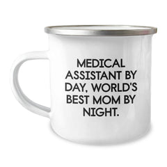 Medical Assistant Gifts by Day, World's Best Mom By Night. Camping Mug for Graduation, Funny Quote, 12 oz Stainless Steel with Enamel Finish Gifts from Mom to Medical Assistant - Image 1