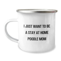 Funny Poodle Dog Christmas Unique Gifts from Mom, Stay at Home Poodle Mom Quote, Poodle Dog Camping Mug, Perfect for Women, Friends, or Coworkers - Image 1