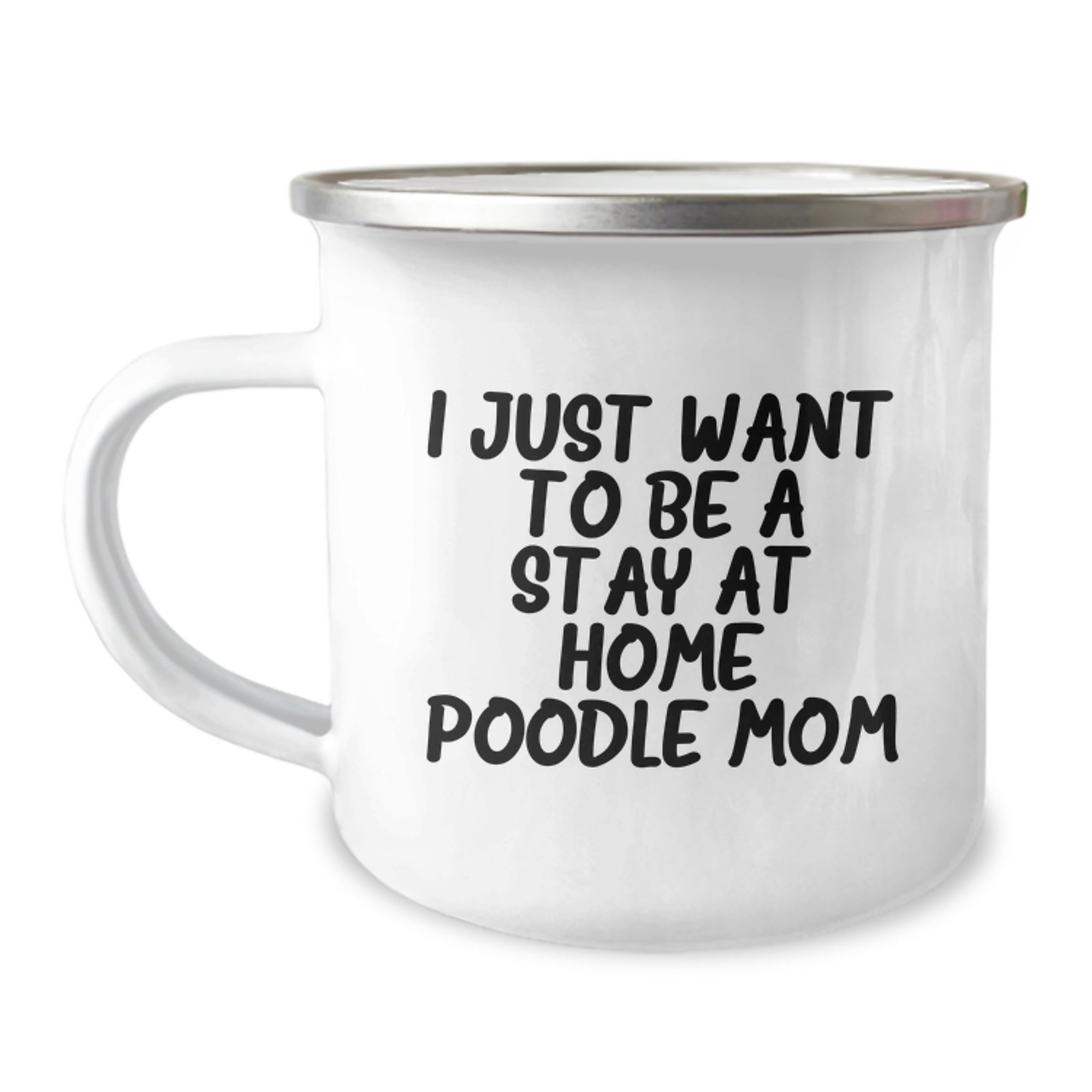 Funny Poodle Dog Gifts for Christmas Unique Presents from Friends and Family - I Just Want To Be A Stay At Home Poodle Mom Camping Mug - Image 1