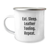 Leather Tooling Camping Mug, Eat. Sleep. Leather Tooling. Repeat., Funny Graduation Gifts for Men or Women from Friends or Family - Image 1