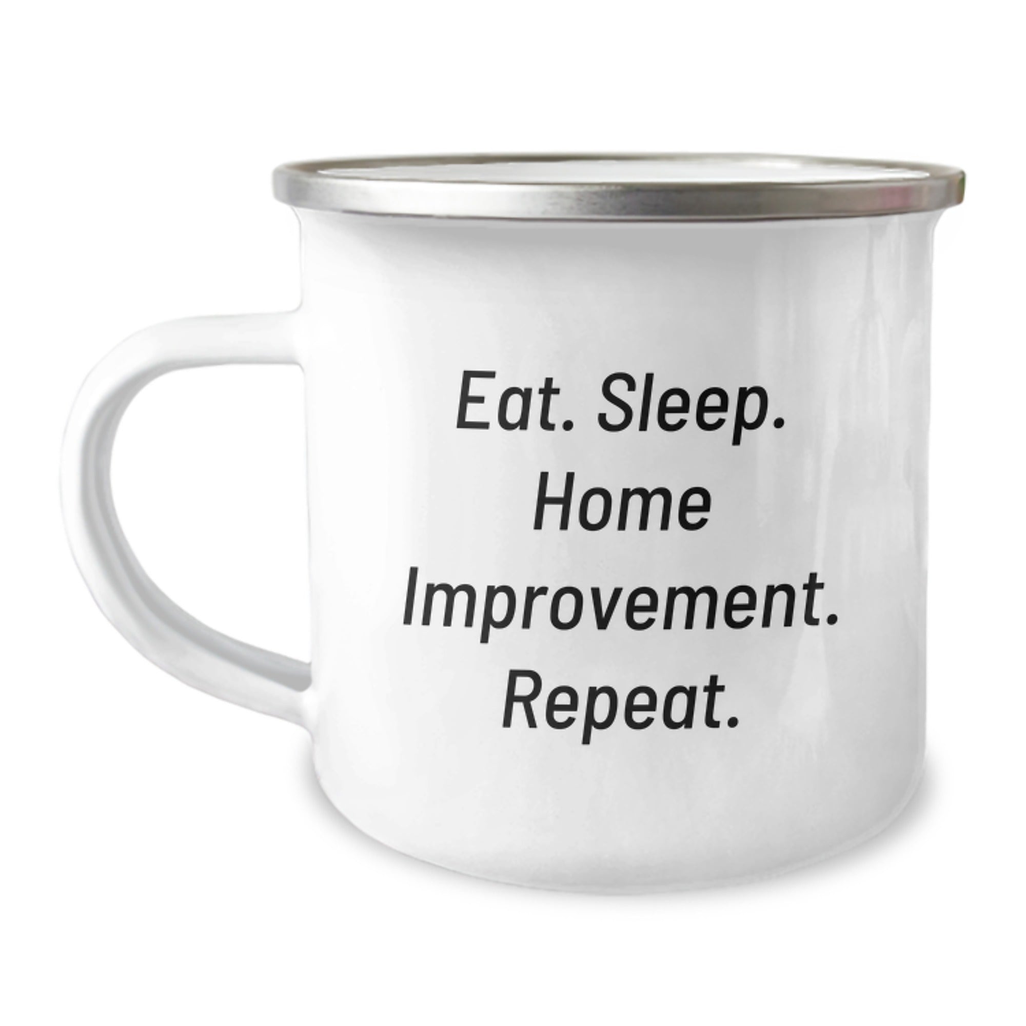 Funny Home Improvement Camping Mug Gifts for Home Improvement Enthusiasts, Eat. Sleep. Home Improvement. Repeat., Perfect Graduation Unique Gifts from Family to Friends - Image 1