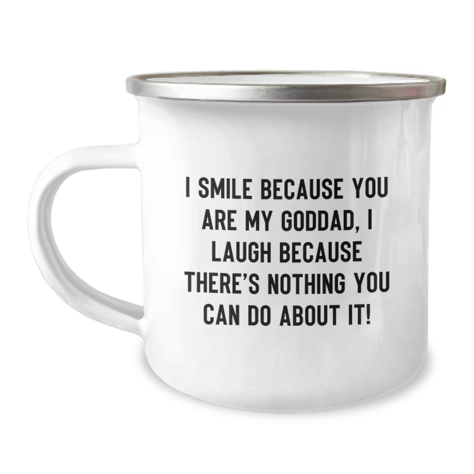 Funny Goddad Gifts - 'I Smile Because You Are My Goddad, I Laugh Because There's Nothing You Can Do About It!' Camping Mug for Him - Christmas Unique Gifts from Family - Image 1