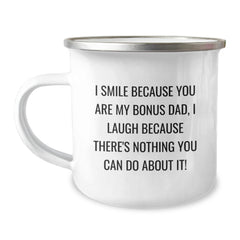 Funny Bonus Dad Gifts for Men Camping Mug - Valentine's Unique Gifts from Family to Bonus Dad - I Smile Because You Are My Bonus Dad - Image 1