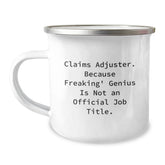 Funny Claims Adjuster Gifts for Men - Claims Adjuster, Because Freaking' genius Is Not An Official Job Title., Valentine's Unique Coffee Mugs for Coworkers from Family - Image 1