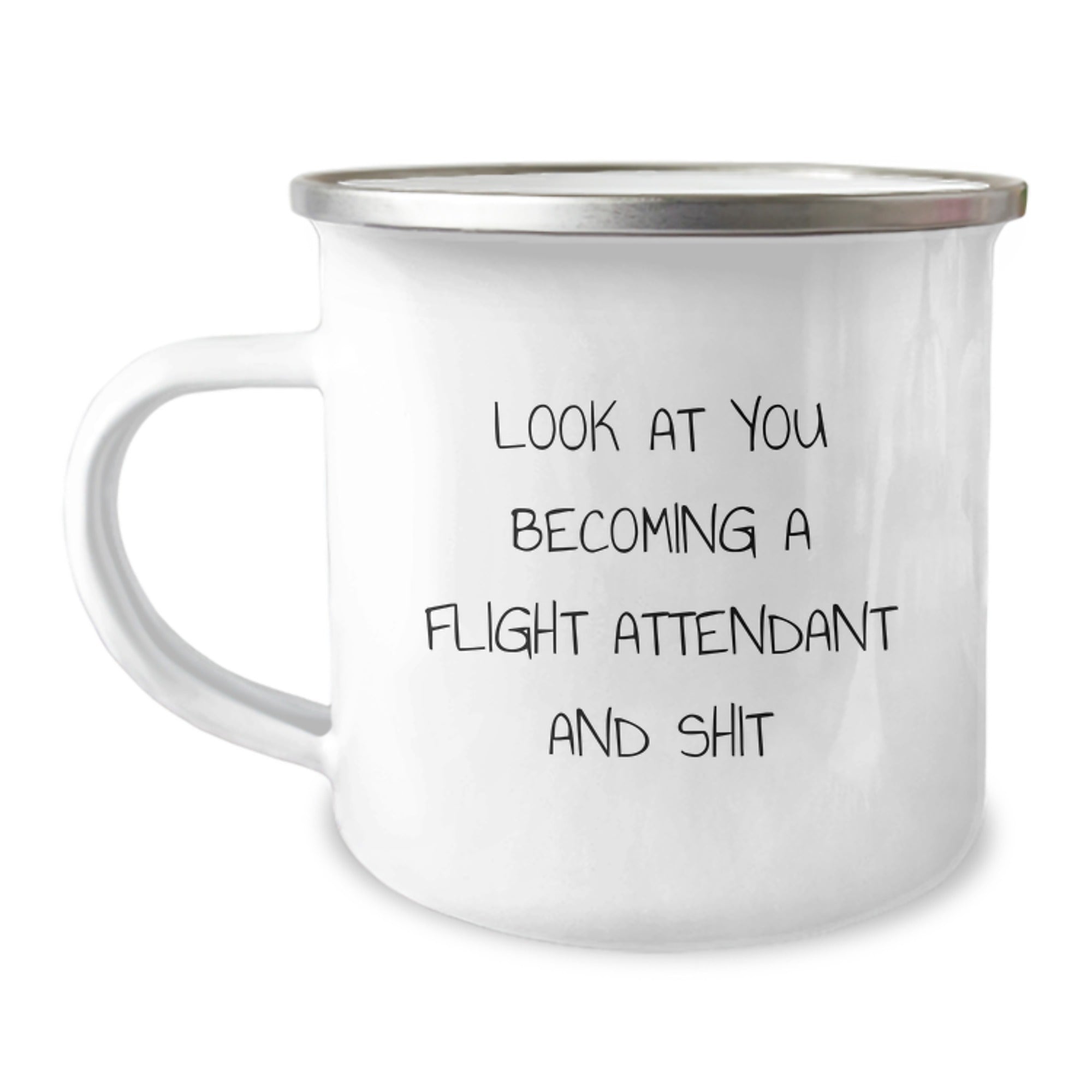 Funny Flight Attendant Gifts from Friends to Men and Women - Christmas Unique Mugs for Flight Attendant Lover, 'Look At You Becoming A Flight Attendant And Shit' - Camping Mug - Image 1
