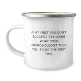 Funny Microbiologist Camping Mug Gifts from Friends - 'If At First You Don't Succeed' for Microbiologist Graduation Unique Gifts - Image 1