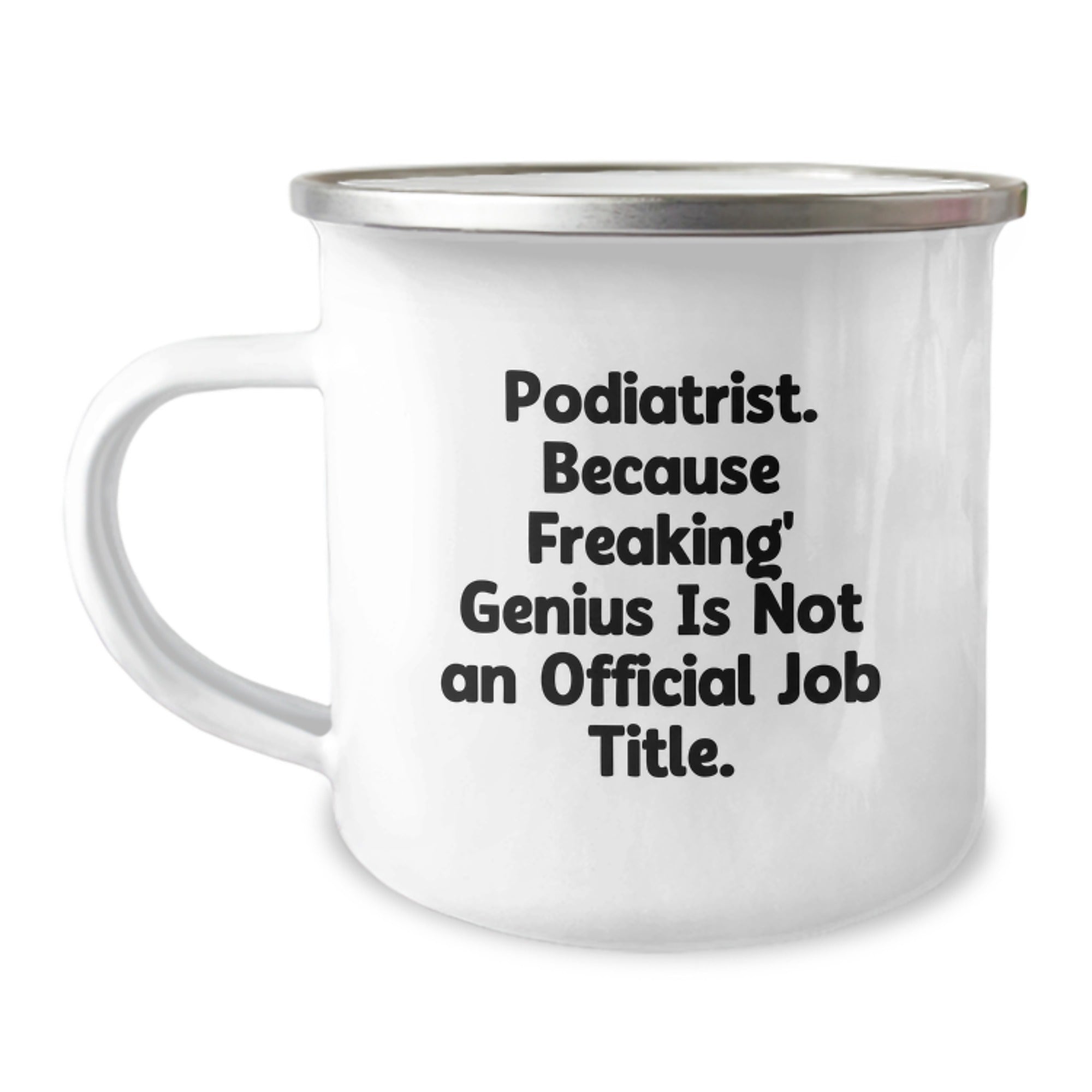 Funny Podiatrist Gifts from Friends Christmas Unique Mugs - 'Podiatrist. Because Freaking' genius Is Not An Official Job Title.' - Image 1