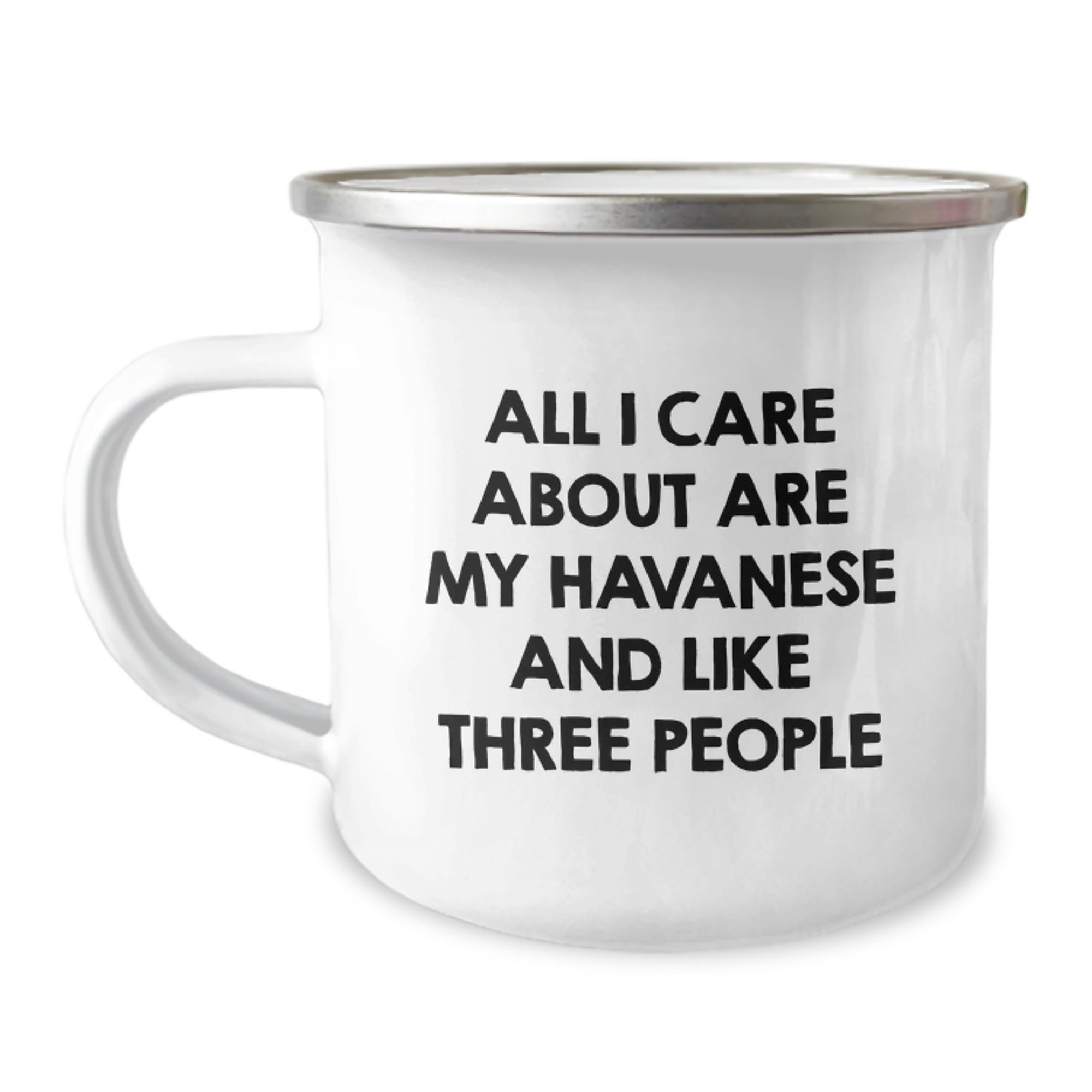 Havanese Dog Lover's Funny Camping Mug Gifts from Friends and Family on Valentine's with 'All I Care About Are My Havanese And Like Three People' - Image 1