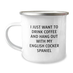 Camping Mugs for English Cocker Spaniel Dog Lovers, Funny Gifts from Friends, 'I Just Want To Drink Coffee And Hang Out With My English Cocker Spaniel', Birthday Ideas for Men and Women - Image 1