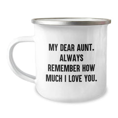 Funny Aunt Camping Mug - 'My Dear Aunt. Always Remember How Much I Love You.' Gifts from Family for Aunt Birthday - Image 1
