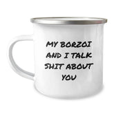 Funny Borzoi Dog Gifts for Men from Friends on Birthday - My Borzoi And I Talk Shit About You Camping Mug - Image 1
