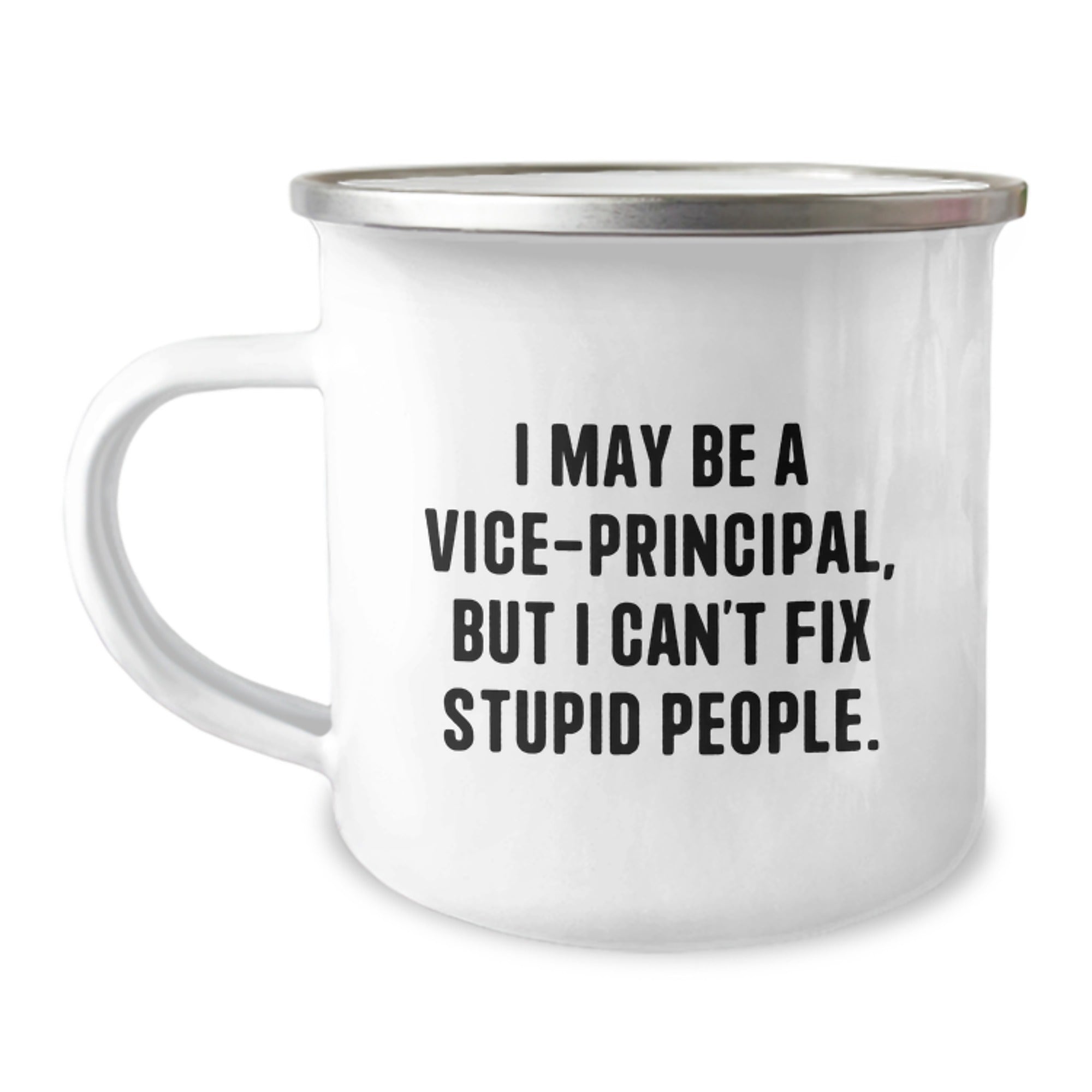 Funny Vice-principal Gifts from Friends for Vice-principal Men, Vice-principal Christmas Unique Mugs, I May Be A Vice-principal, But I Can't Fix Stupid People. - Image 1