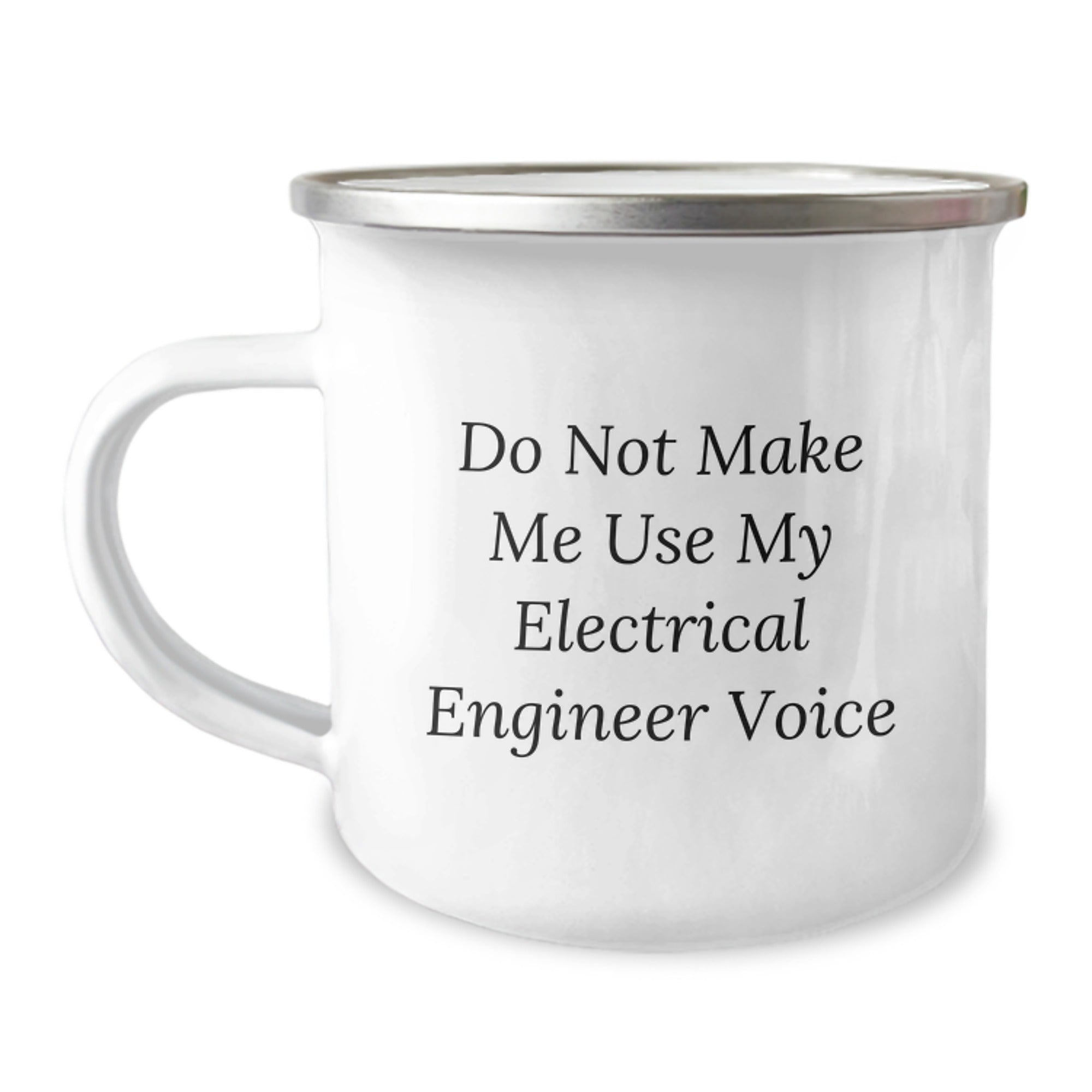 Funny Electrical Engineer Gifts for Men Unique Camping Mug Do Not Make Me Use My Electrical Engineer Voice, Christmas Unique Gifts for Him, Funny Mug from Friends - Image 1