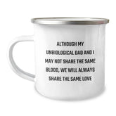 Funny Unbiological Dad Quotes Gifts from Men to Unbiological Dad Birthday Unique Gifts - 12 oz Camping Mug with Enamel Finish - Image 1