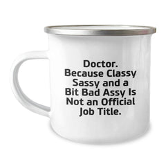 Doctor Humor Camping Mug, Funny Quote Gifts for Doctor Friends from Friends, Unique Christmas Unique Gifts for Men or Women - Image 1