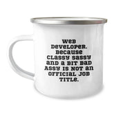 Funny Web Developer Gifts from Friends - Christmas Unique Mugs for Men Women Colleagues, I'm a Web Developer, Because Classy Sassy And A Bit Fearlessy Is Not An Official Job Title. - Image 1
