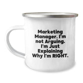 Gifts from Family to Marketing Manager, Funny Christmas Mugs for Marketing Professionals, 'I'm Not Arguing. I'm Just Explaining Why I'm Right.' Insulated Camping Mug - Image 1