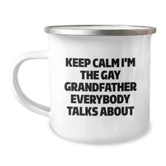 Funny Grandfather Camping Mug Gifts from Loved Ones for Him - Keep Calm I'm The Gay Grandfather Everybody Talks About Christmas Unique - Image 1