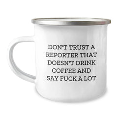 Funny Reporter Gifts from Friends, Unique Camping Mug for Reporter Men, Don't Trust A Reporter That Doesn't Drink Coffee And Say F--k A Lot Christmas Unique Gifts - Image 1