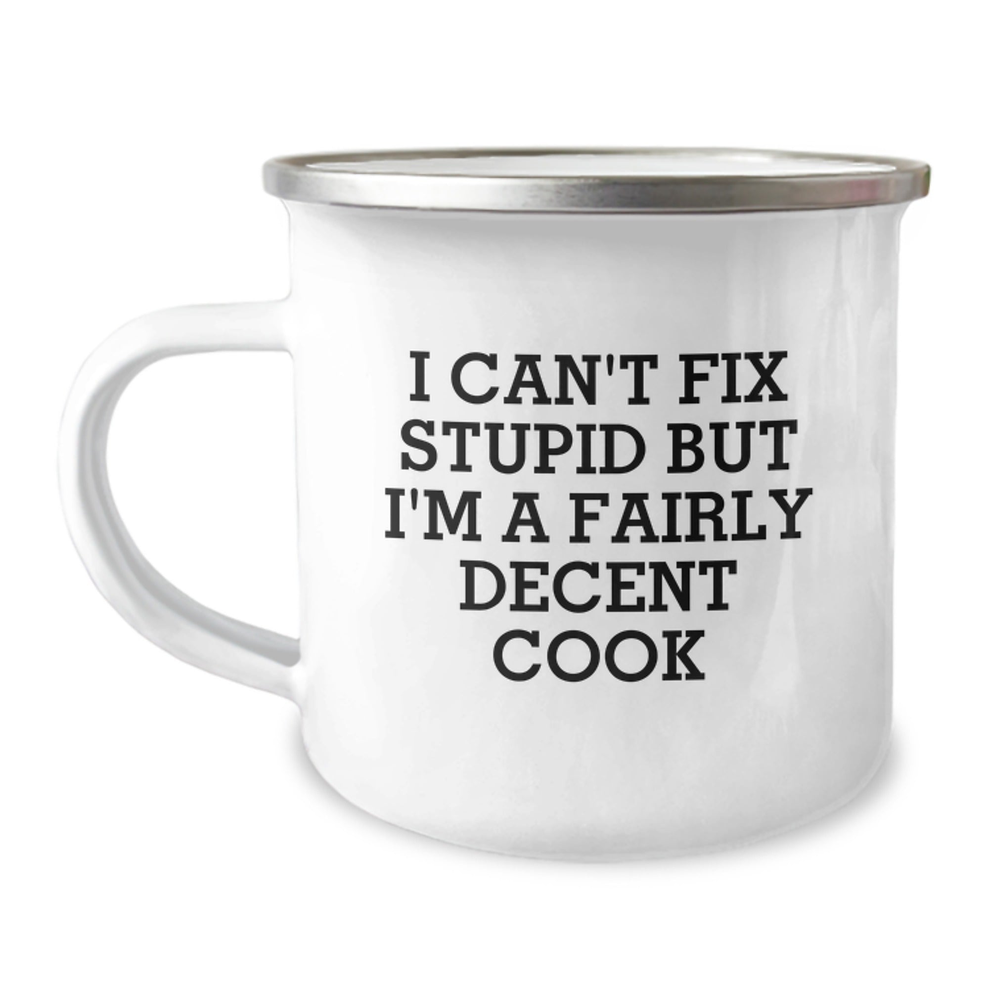 Funny Cook Gifts for Him, Camping Mug with I Can't Fix Stupid But I'm A Fairly Decent Cook Quote, Best Christmas Unique Gifts from Men to Friends - Image 1