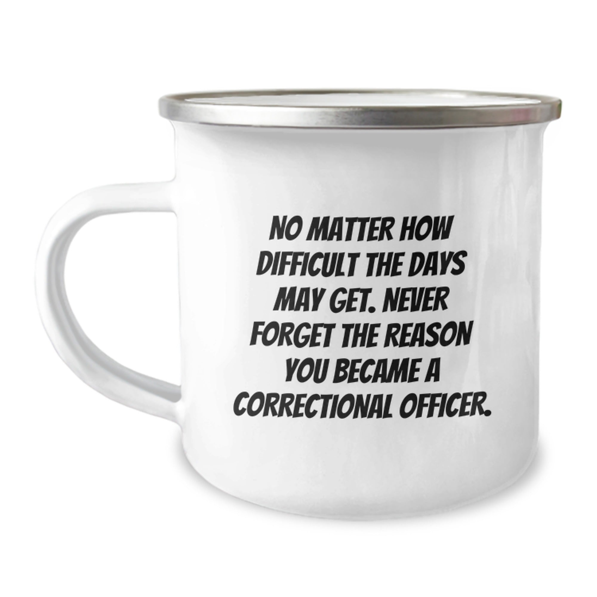 Correctional Officer Gifts - Camping Mug with Inspirational Quote, Gifts from Friends, Gifts for Correctional Officer, Graduation Unique Gifts - Image 1