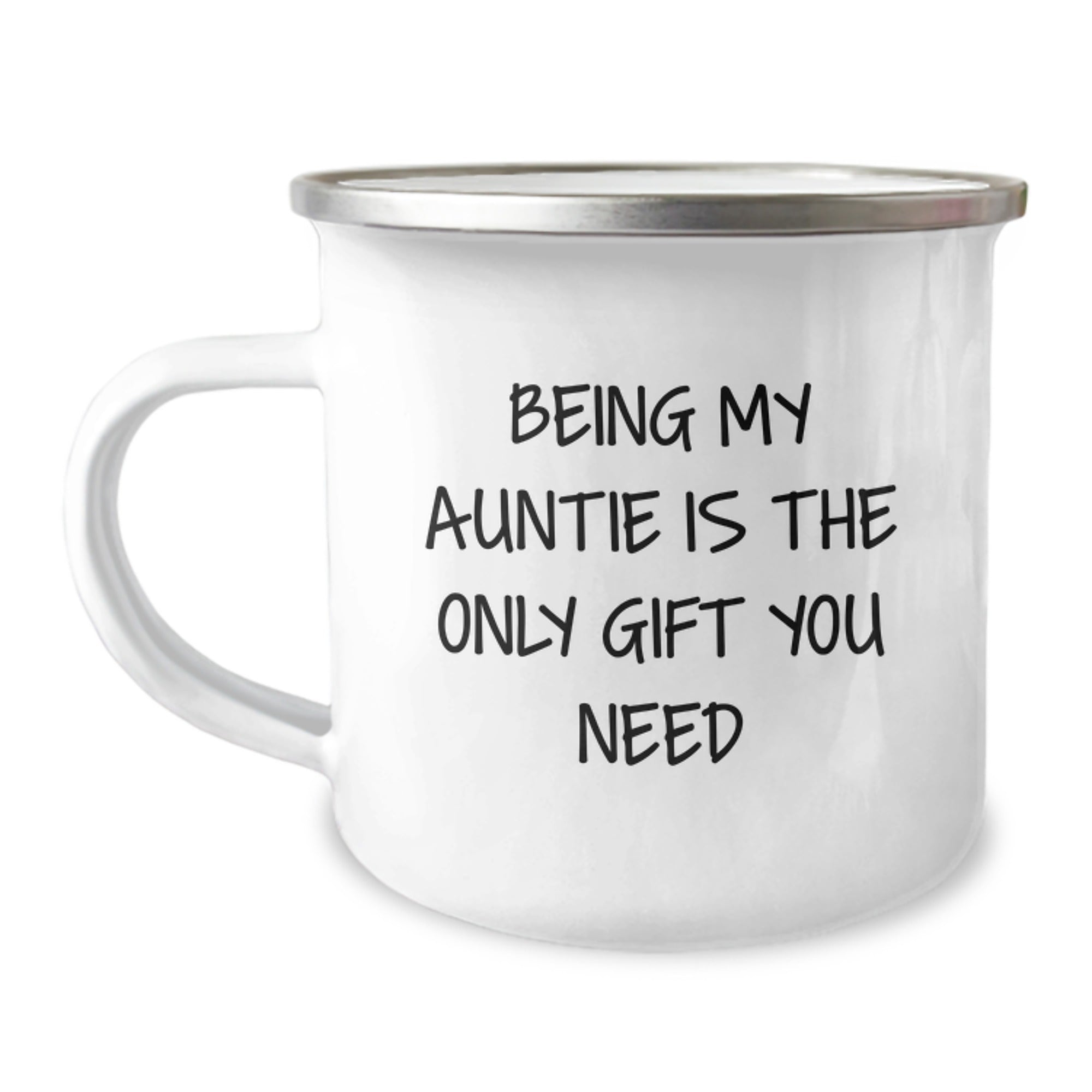 Auntie Gifts, Camping Mugs, Funny Quote: Gifts from Men to Aunties, Being My Auntie Is The Only Gift You Need - Image 1