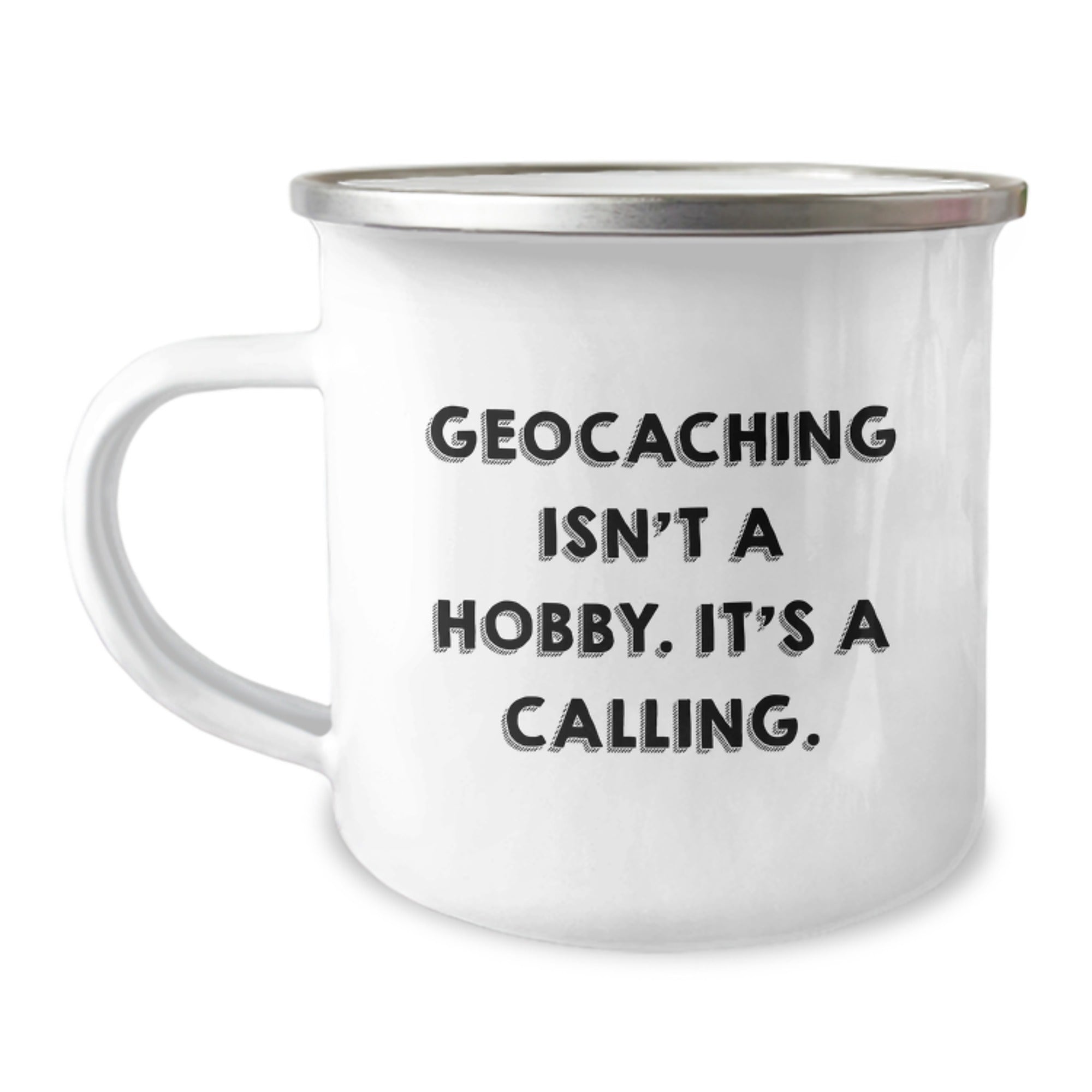 Funny Geocaching Camping Mug Gifts from Friends to Geocaching Enthusiasts - Inspirational Quote for Graduation - Image 1