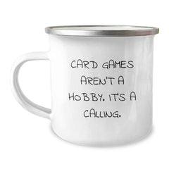 Funny Card Games Enthusiast Gifts for Men Friends from Family - 'Card Games Aren't A Hobby. It's A Calling.' Quote on 12 oz Stainless Steel Camping Mug - Image 1