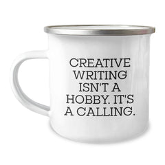 Creative Writing Camping Mug Gifts from Friends for Graduation - 'Creative Writing Isn't A Hobby. It's A Calling.' - Image 1