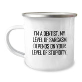 Funny Dentist Gifts for Graduation - Camping Mug with Sarcasm Quote, Gifts from Friends and Family - Image 1