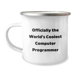 Funny Computer Programmer Gifts from Friends for Graduation, 'Officially The World's Coolest Computer Programmer' Camping Mug, 12 oz Stainless Steel - Image 1