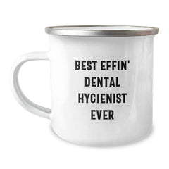 Funny Dental Hygienist Gifts from Friends for Best Effin' Dental Hygienist Ever, Camping Mug for Graduation Celebration - Image 1