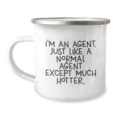 Funny Agent Camping Mug, Birthday Unique Gifts for Agents, 'I'm an Agent Just Like a Normal Agent Except Much Hotter', Gifts from Friends to Coworkers - Image 1