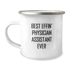 Funny Physician Assistant Gifts from Friends - Best Effin' Physician Assistant Ever Quote on Camping Mug for Graduation - Image 1