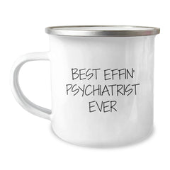Funny Psychiatrist Gifts Best Effin' Mug for Graduation, Funny Camping Mug by Friends, Unique Gifts for Psychiatrist, 12 oz Stainless Steel with Enamel Finish - Image 1