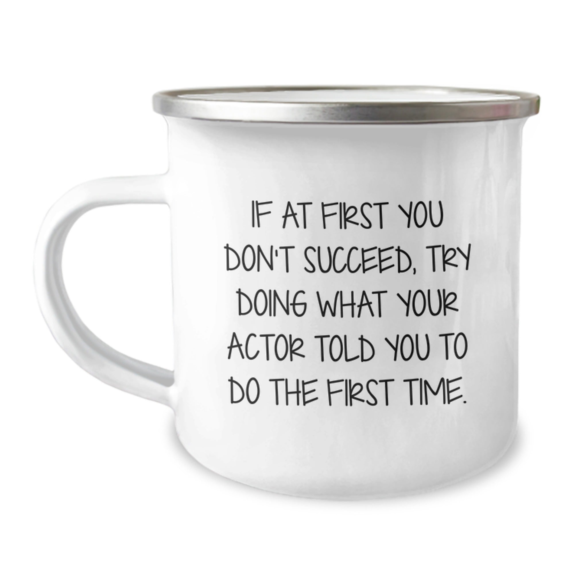 Funny Actor Quotes Camping Mug Gifts for Actor Friends and Family Christmas Unique Presents - Image 1