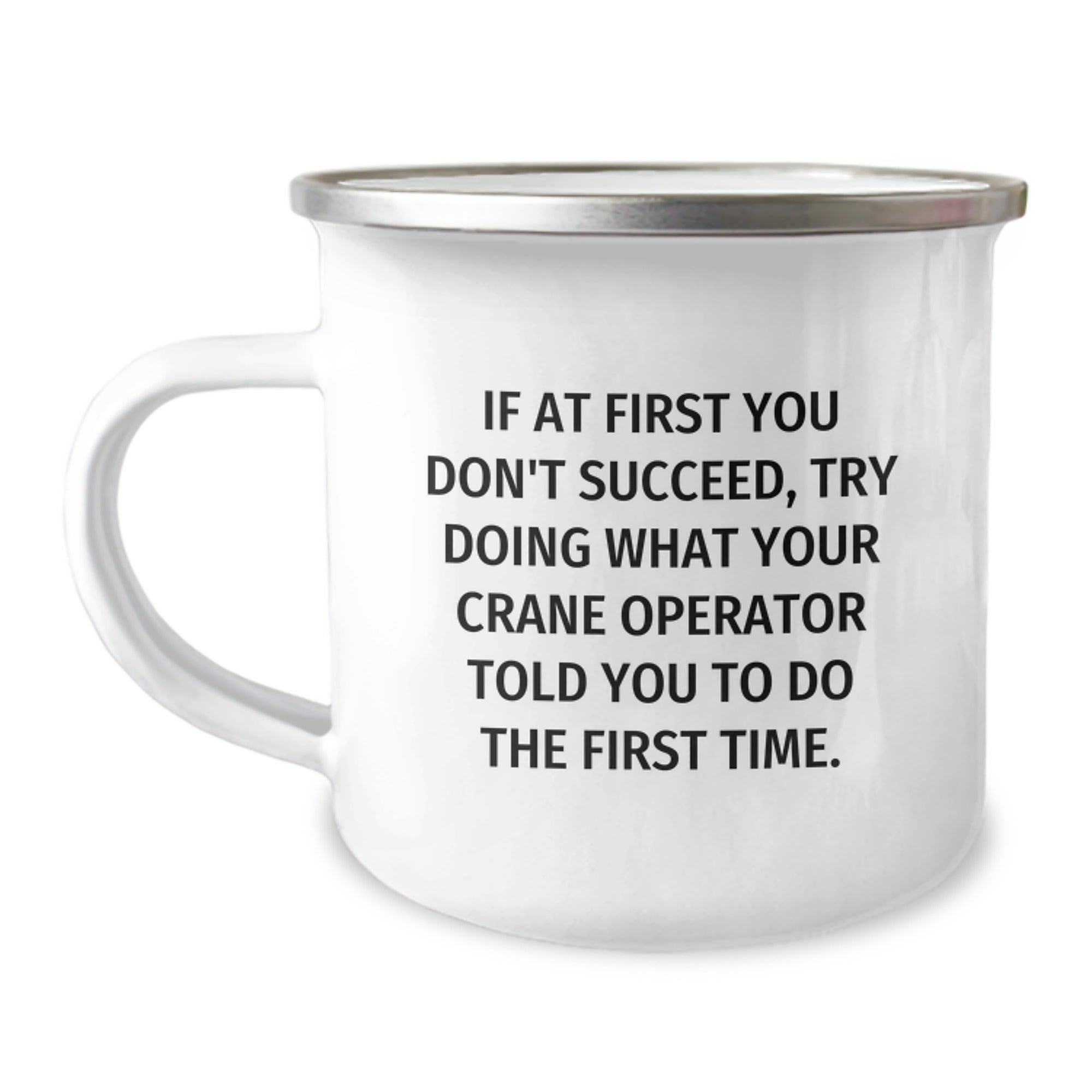 Funny Crane Operator Gifts for Men, Enamel Camping Mug with Humorous Quote, Perfect Christmas Unique Gift from Friends - Image 1