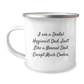 Funny Dental Hygienist Gifts - Camping Mug for Men, Gifts from Dad, 'I Am A Dental Hygienist Dad' Quote, Unique Christmas Memorable Presents for Coworkers or Family - Image 1