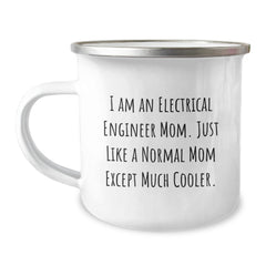 Electrical Engineer Mom Gifts, Funny Quote Graduation Unique Gifts from Mom to Electrical Engineer, 12 oz Stainless Steel Camping Mug - Image 1