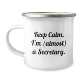 Funny Secretary Gifts for Her, Keep Calm I'm (almost) A Secretary Camping Mug, Birthday Unique Gifts from Friends, 12 oz Stainless Steel Enamel Finish - Image 1