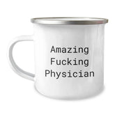 Funny Physician Gifts from Friends for Birthday - Amazing Camping Mug with Quote, 12 oz Stainless Steel with Enamel Finish - Image 1