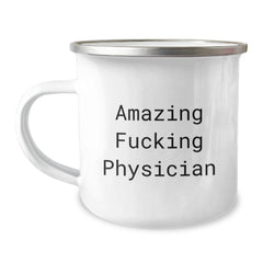 Funny Physician Gifts from Friends for Birthday - Amazing Camping Mug with Quote, 12 oz Stainless Steel with Enamel Finish - Image 1