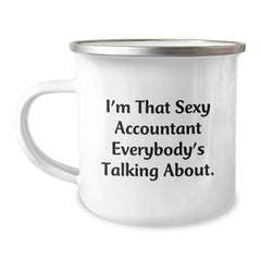 Funny Accountant Gifts from Friends for Birthday, I'm That Sexy Accountant Everybody's Talking About. Camping Mug, 12 oz Stainless Steel with Enamel Finish - Image 1