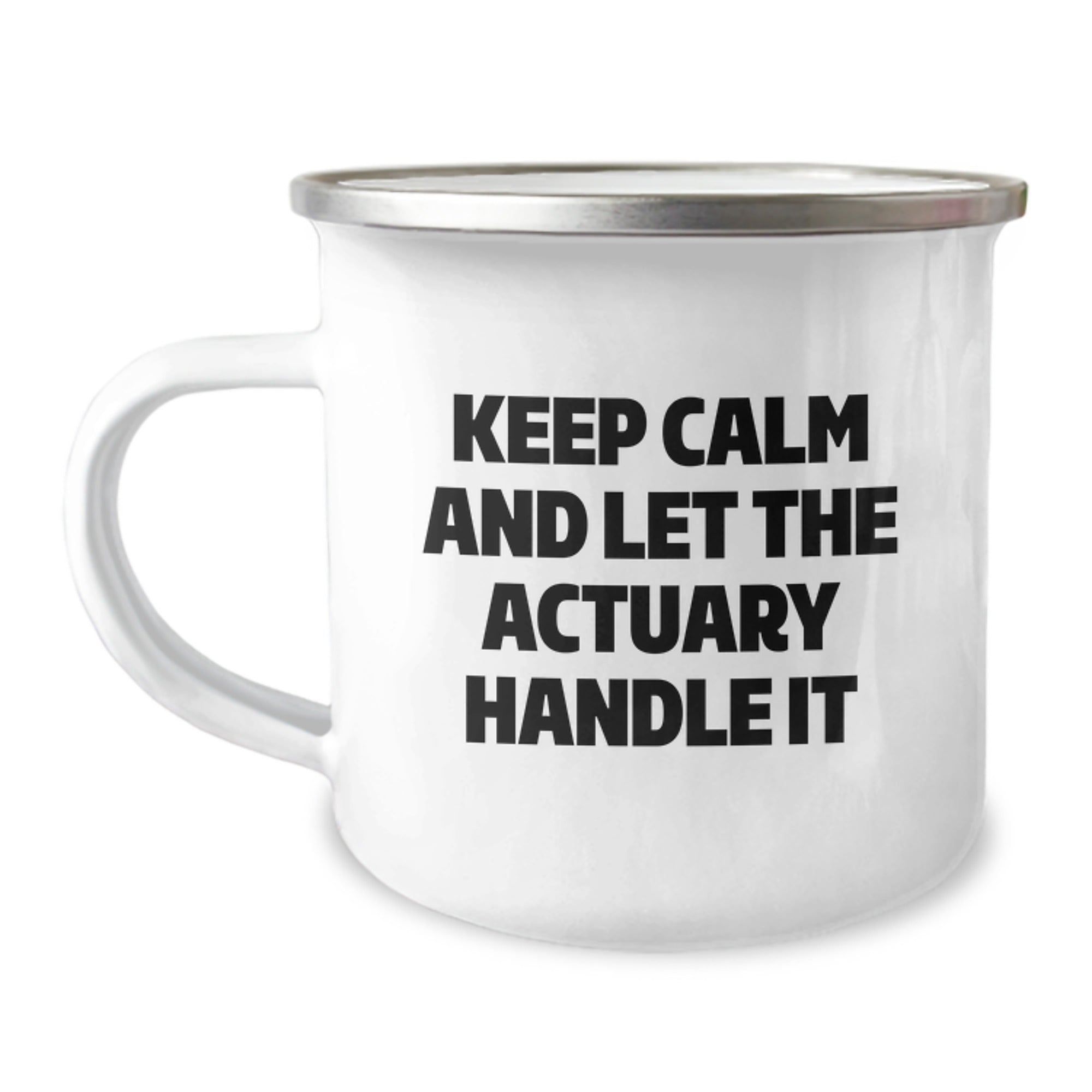 Funny Actuary Gifts for Men - 'Keep Calm And Let The Actuary Handle It' Camping Mug, Birthday Unique Gifts from Friends - Image 1
