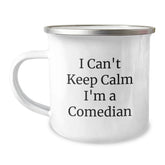 Funny Comedian Gifts from Friends to Comedian Graduation Camping Mug with 'I Can't Keep Calm I'm A Comedian' Quote, Unique Gifts for Comedian - Image 1