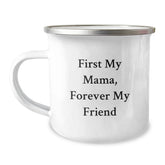Funny Mama Camping Mug, Gifts from Family for Christmas Unique Presents, First My Mama, Forever My Friend Stainless Steel Enamel Finish - Image 1